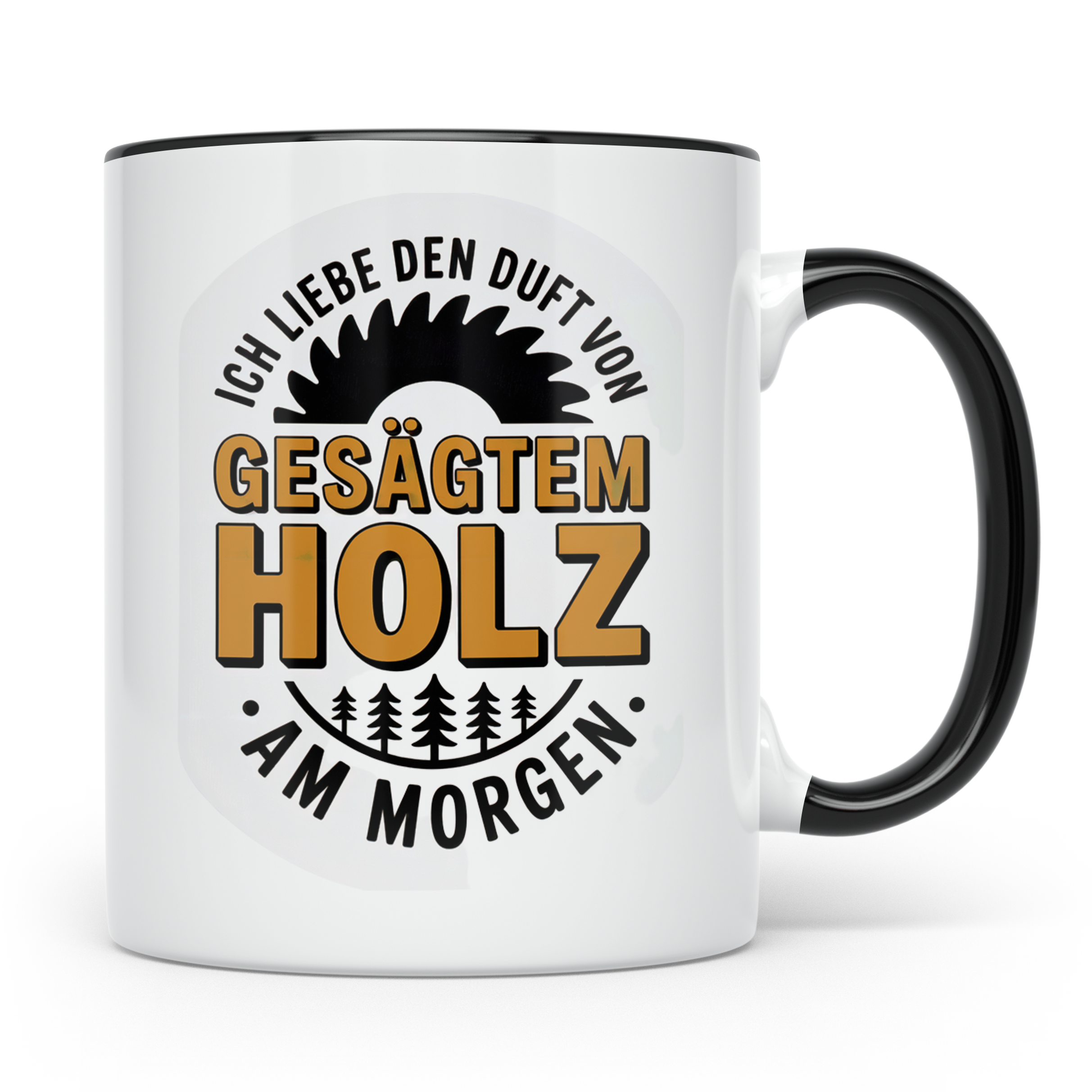 Holz Tasse - Ich liebe den Duft von gesägtem Holz am Morgen  – Schwarz [farbe:schwarz]