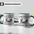Lustige Tasse Arbeit Spruch Zu jung für Rente zu arm zum Kün – Grün [farbe:grün]