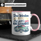 Kreuzfahrt Tasse Das Warten hat ein Ende Spruch | Geschenk f – Rosa [farbe:rosa]
