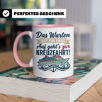 Kreuzfahrt Tasse Das Warten hat ein Ende Spruch | Geschenk f – Rosa [farbe:rosa]