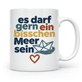 Meer Tasse mit Spruch Es darf gern ein bisschen Meer sein |  – Weiß [farbe:weiß]