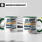 Meer Tasse mit Spruch Es darf gern ein bisschen Meer sein |  – Grün [farbe:grün]