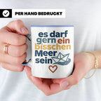 Meer Tasse mit Spruch Es darf gern ein bisschen Meer sein |  – Blau [farbe:blau]