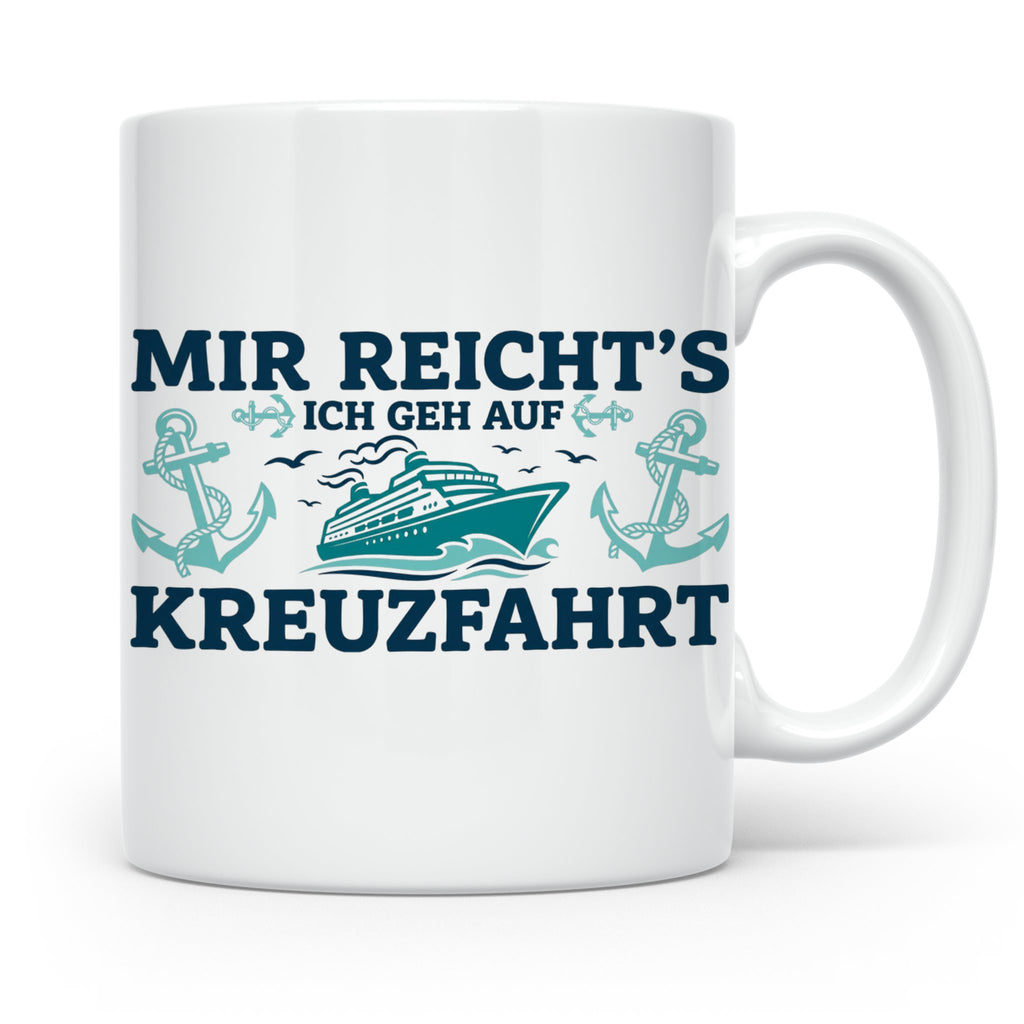 Kreuzfahrt Tasse "Mir reicht's ich geh auf Kreuzfahrt" lusti – Weiß [farbe:weiß]
