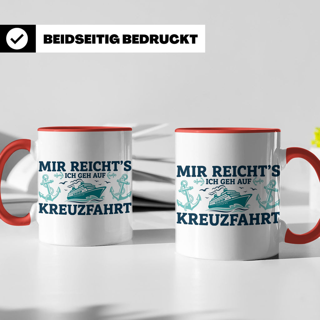 Kreuzfahrt Tasse "Mir reicht's ich geh auf Kreuzfahrt" lusti – Rot [farbe:rot]