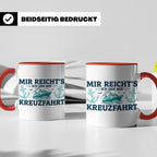Kreuzfahrt Tasse "Mir reicht's ich geh auf Kreuzfahrt" lusti – Rot [farbe:rot]