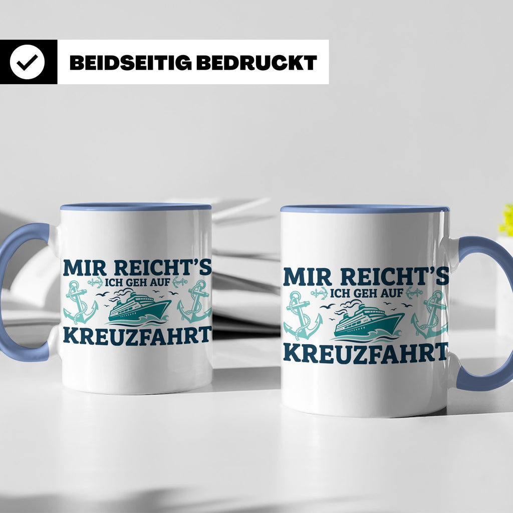 Kreuzfahrt Tasse "Mir reicht's ich geh auf Kreuzfahrt" lusti – Blau [farbe:blau]