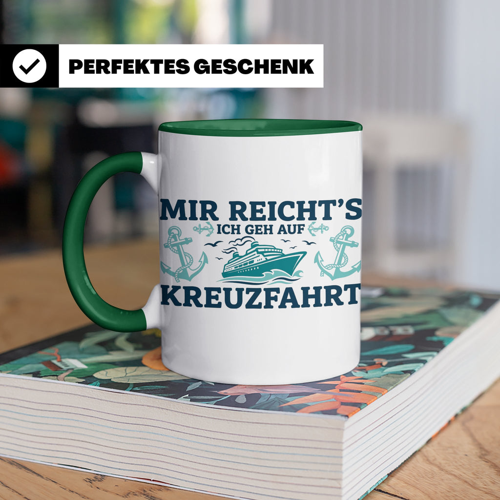 Kreuzfahrt Tasse "Mir reicht's ich geh auf Kreuzfahrt" lusti – Grün [farbe:grün]