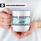 Kreuzfahrt Tasse "Mir reicht's ich geh auf Kreuzfahrt" lusti – Blau [farbe:blau]
