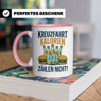 Kreuzfahrt Kalorien zählen nicht Tasse lustiger Spruch Schif – Rosa [farbe:rosa]