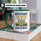 Kreuzfahrt Kalorien zählen nicht Tasse lustiger Spruch Schif – Grün [farbe:grün]