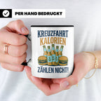 Kreuzfahrt Kalorien zählen nicht Tasse lustiger Spruch Schif – Schwarz [farbe:schwarz]