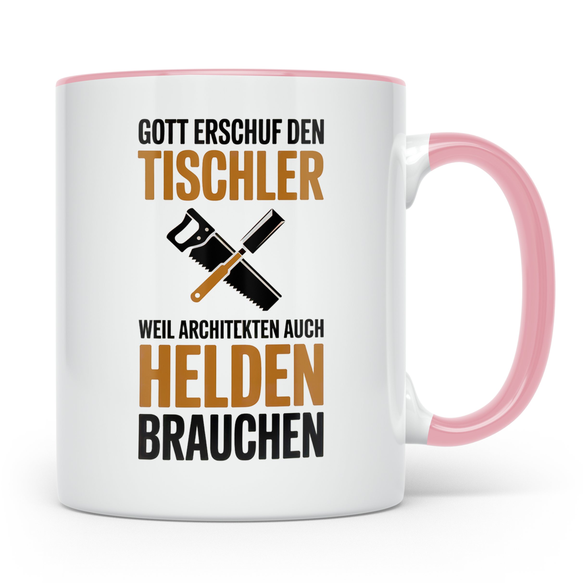 Tischler Tasse - Gott erschuf Tischler Architekten Helden Su – Rosa [farbe:rosa]
