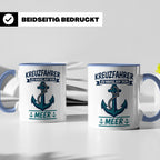 Kreuzfahrer Tasse mit Anker Spruch Zu Hause auf dem Meer | M – Blau [farbe:blau]