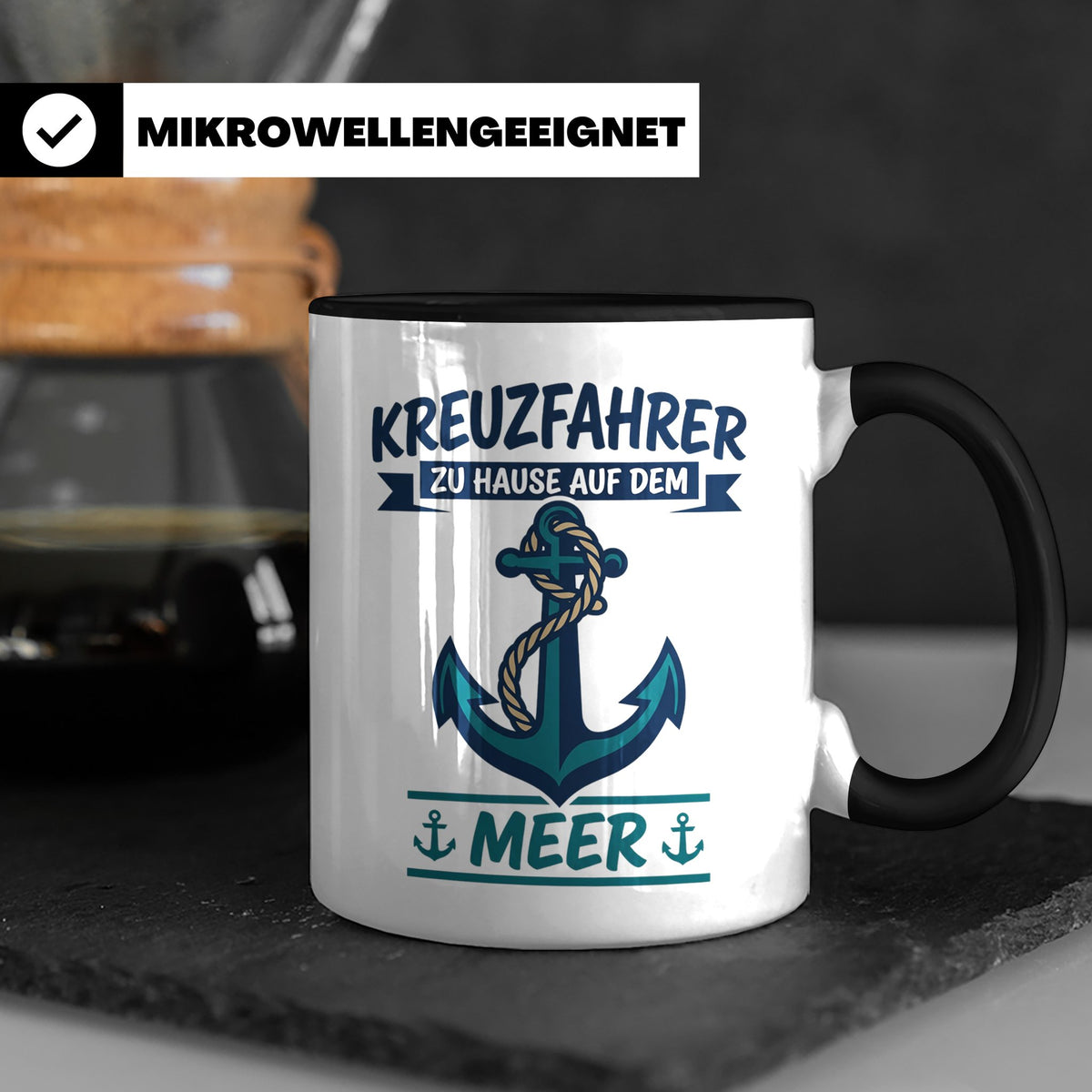 Kreuzfahrer Tasse mit Anker Spruch Zu Hause auf dem Meer | M – Schwarz [farbe:schwarz]