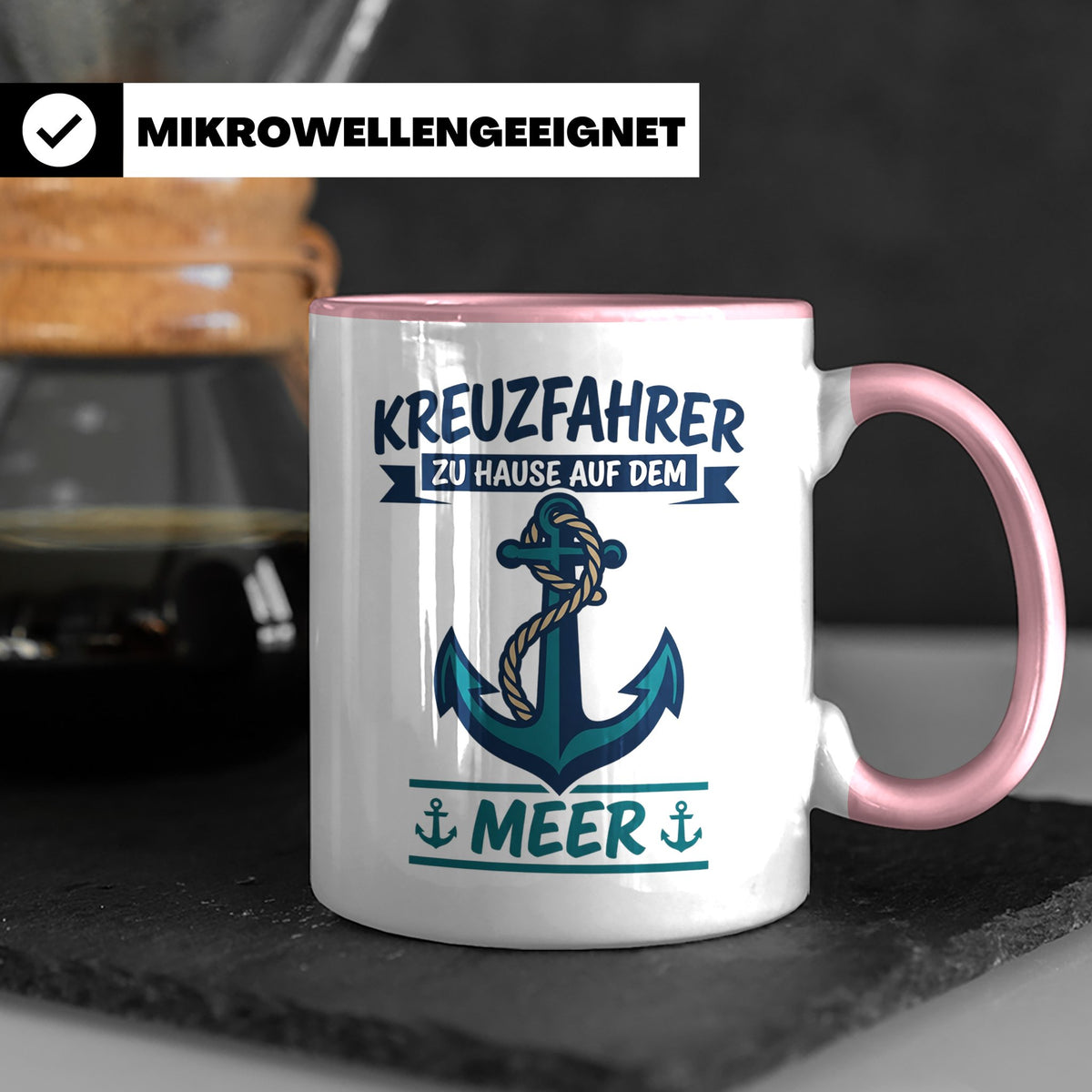 Kreuzfahrer Tasse mit Anker Spruch Zu Hause auf dem Meer | M – Rosa [farbe:rosa]