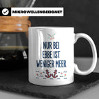 Nur bei Ebbe ist weniger Meer Tasse, maritimer Kaffeebecher  – Weiß [farbe:weiß]