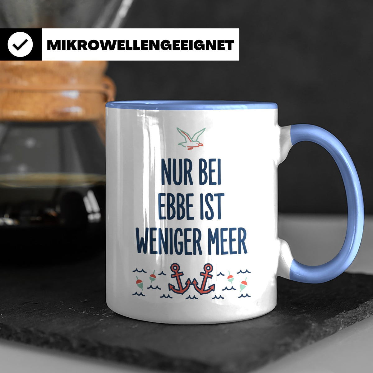 Nur bei Ebbe ist weniger Meer Tasse, maritimer Kaffeebecher  – Blau [farbe:blau]