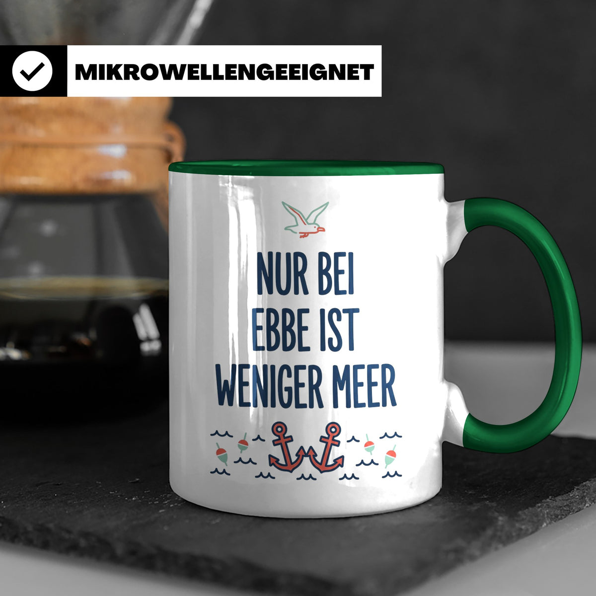 Nur bei Ebbe ist weniger Meer Tasse, maritimer Kaffeebecher  – Grün [farbe:grün]