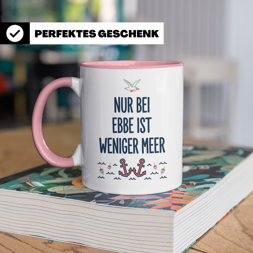 Nur bei Ebbe ist weniger Meer Tasse, maritimer Kaffeebecher  – Rosa [farbe:rosa]