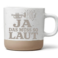 Trompete Tasse Ja das muss so laut - Lustiges Geschenk für Trompeter & – Bild 1