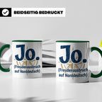 Norddeutschland Tasse Jo Freudenausbruch auf Norddeutsch | L – Grün [farbe:grün]