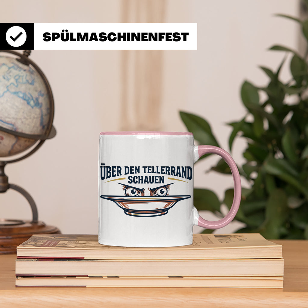 Über den Tellerrand schauen Tasse | Spruch Becher Büro Motiv – Rosa [farbe:rosa]
