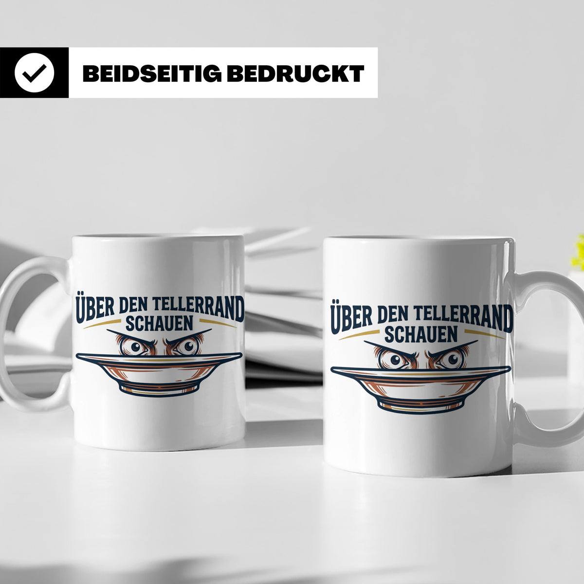 Über den Tellerrand schauen Tasse | Spruch Becher Büro Motiv – Weiß [farbe:weiß]