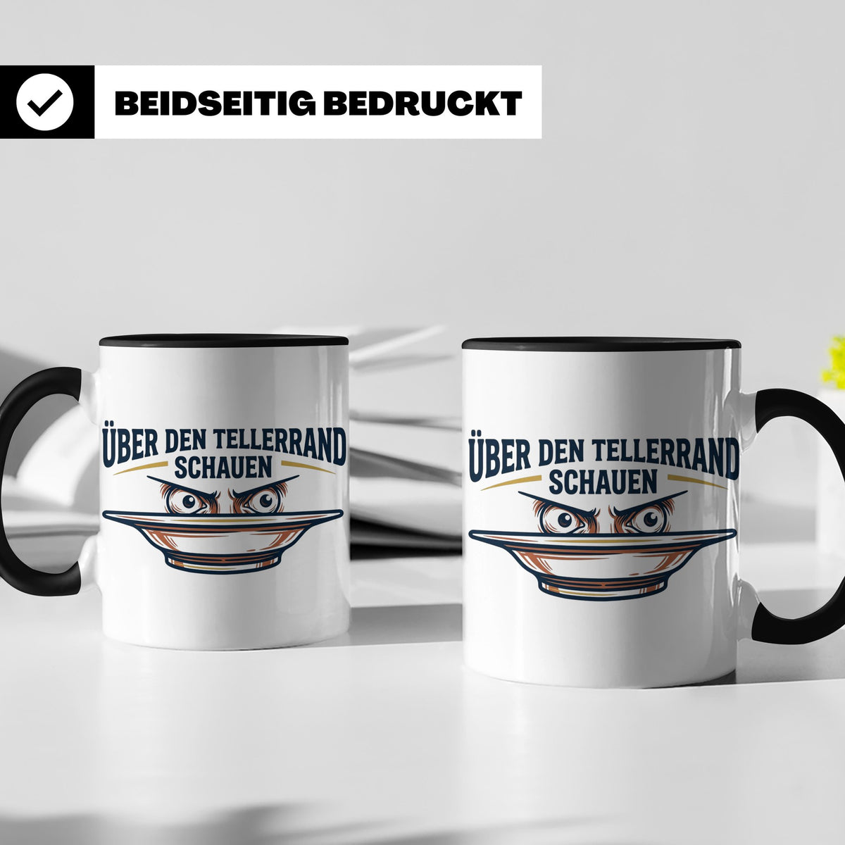 Über den Tellerrand schauen Tasse | Spruch Becher Büro Motiv – Schwarz [farbe:schwarz]