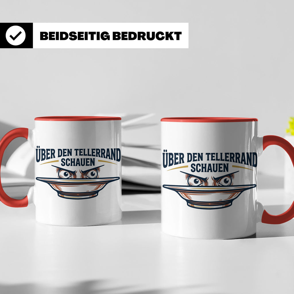 Über den Tellerrand schauen Tasse | Spruch Becher Büro Motiv – Rot [farbe:rot]