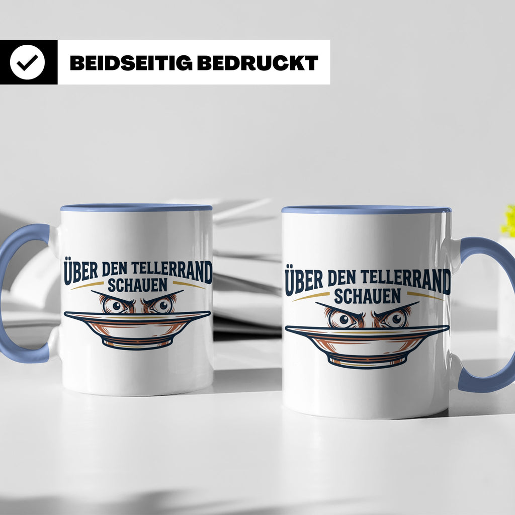Über den Tellerrand schauen Tasse | Spruch Becher Büro Motiv – Blau [farbe:blau]