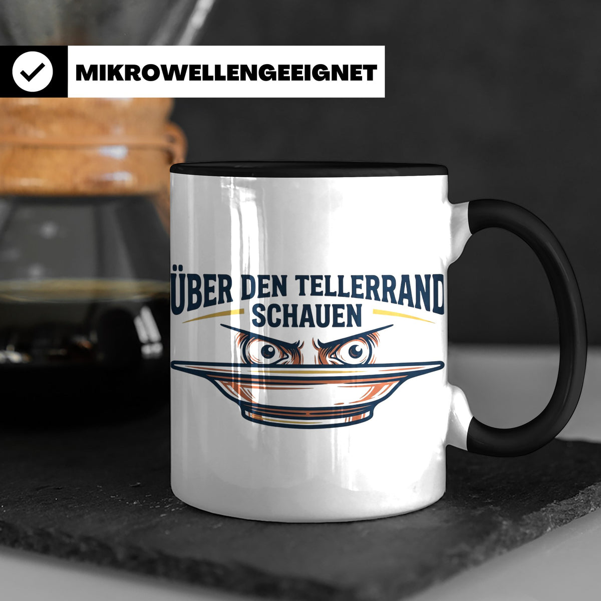 Über den Tellerrand schauen Tasse | Spruch Becher Büro Motiv – Schwarz [farbe:schwarz]