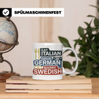 Eat Italian Drive German Marry Swedish Tasse, lustiger Spruc – Weiß [farbe:weiß]