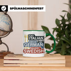 Eat Italian Drive German Marry Swedish Tasse, lustiger Spruc – Grün [farbe:grün]