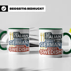 Eat Italian Drive German Marry Swedish Tasse, lustiger Spruc – Grün [farbe:grün]