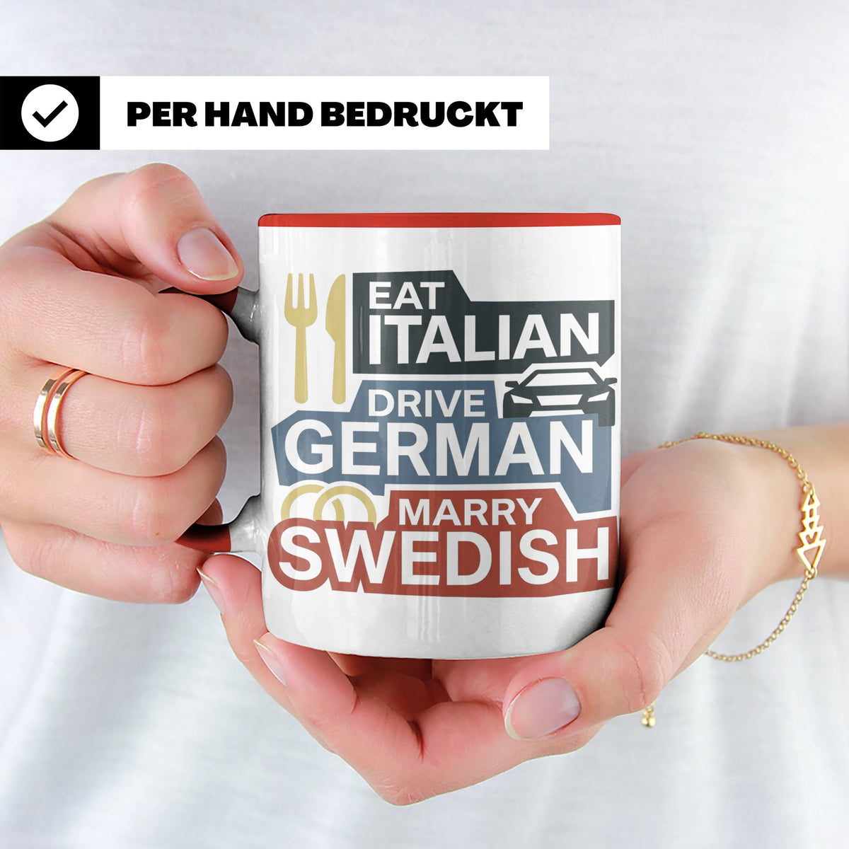 Eat Italian Drive German Marry Swedish Tasse, lustiger Spruc – Rot [farbe:rot]