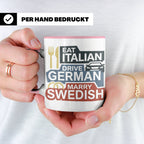 Eat Italian Drive German Marry Swedish Tasse, lustiger Spruc – Rosa [farbe:rosa]
