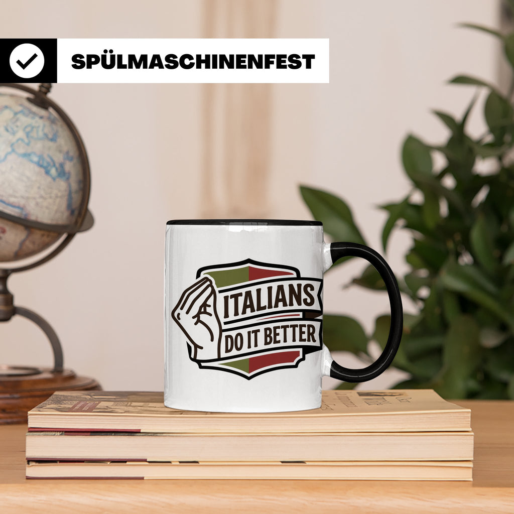 Italiener Tasse Italians Do It Better, lustiger Spruch, Ital – Schwarz [farbe:schwarz]