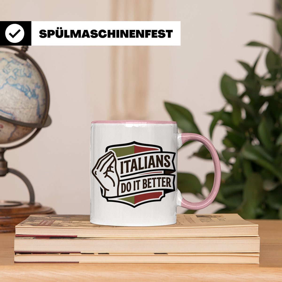 Italiener Tasse Italians Do It Better, lustiger Spruch, Ital – Rosa [farbe:rosa]