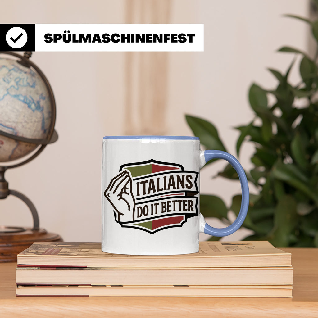 Italiener Tasse Italians Do It Better, lustiger Spruch, Ital – Blau [farbe:blau]