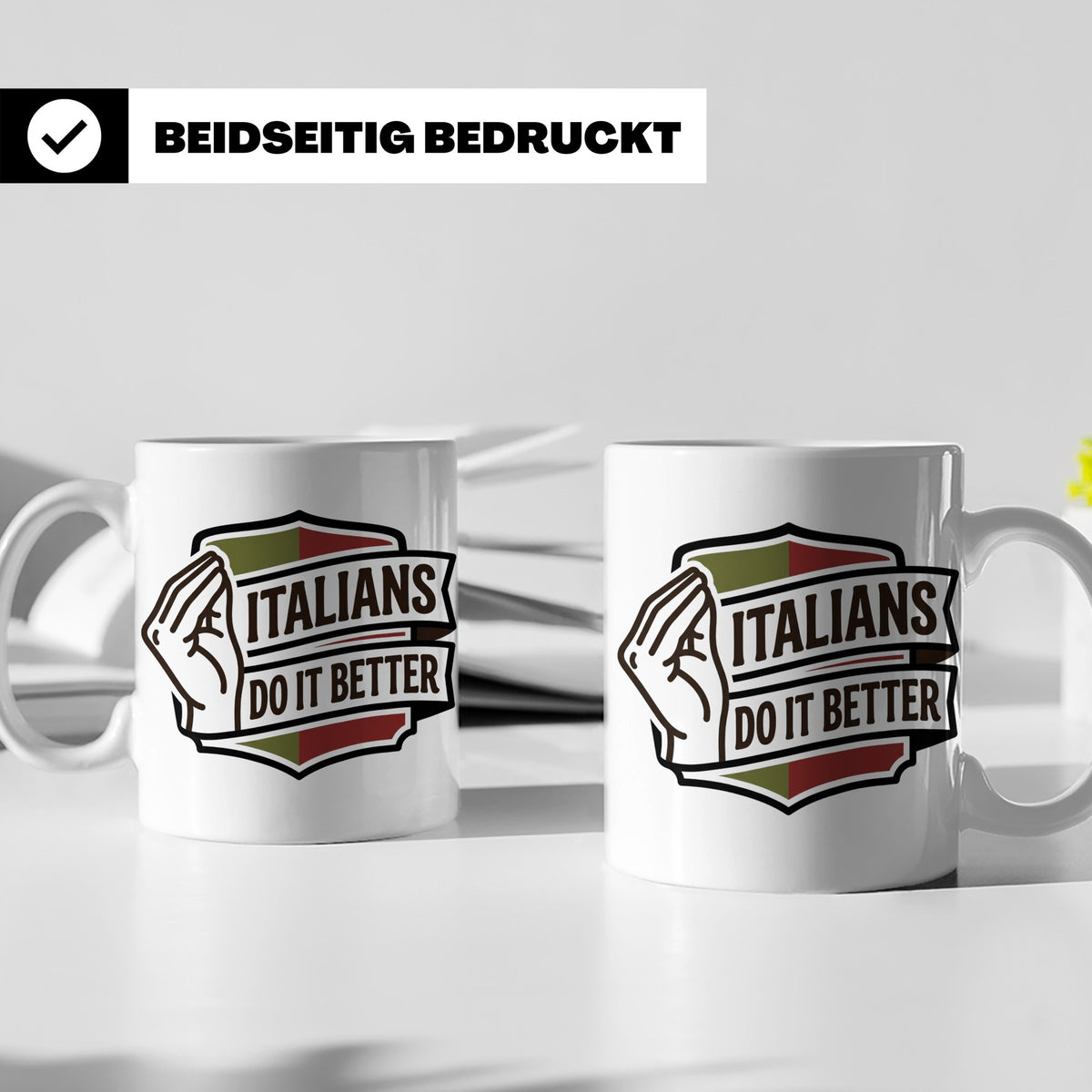 Italiener Tasse Italians Do It Better, lustiger Spruch, Ital – Weiß [farbe:weiß]