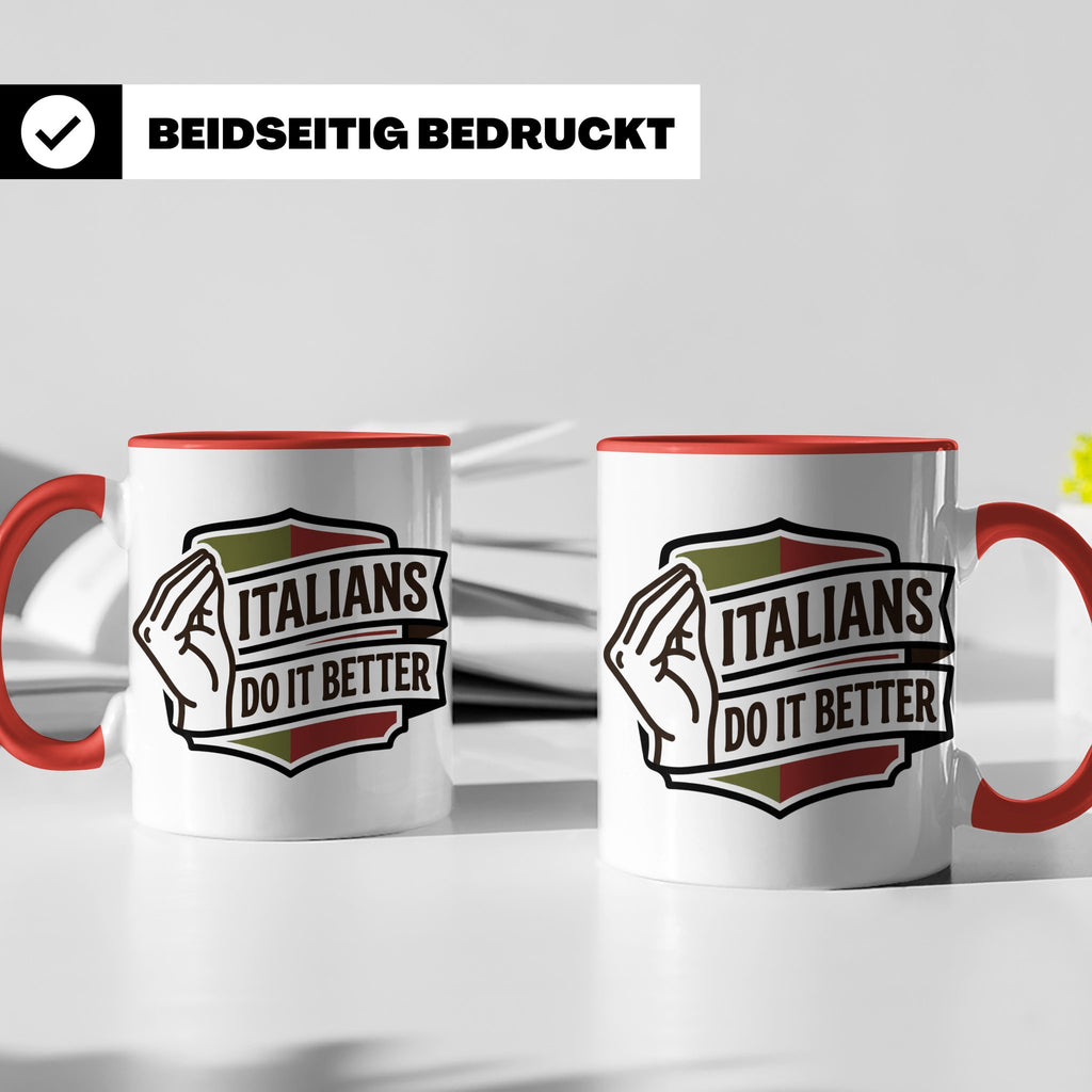 Italiener Tasse Italians Do It Better, lustiger Spruch, Ital – Rot [farbe:rot]
