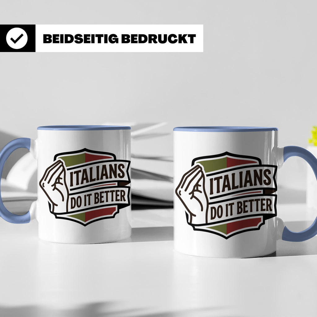Italiener Tasse Italians Do It Better, lustiger Spruch, Ital – Blau [farbe:blau]