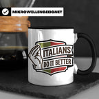 Italiener Tasse Italians Do It Better, lustiger Spruch, Ital – Schwarz [farbe:schwarz]