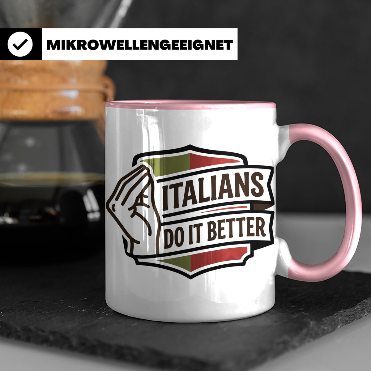 Italiener Tasse Italians Do It Better, lustiger Spruch, Ital – Rosa [farbe:rosa]