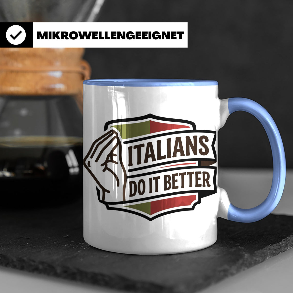 Italiener Tasse Italians Do It Better, lustiger Spruch, Ital – Blau [farbe:blau]