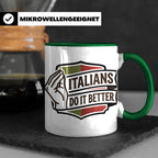 Italiener Tasse Italians Do It Better, lustiger Spruch, Ital – Grün [farbe:grün]
