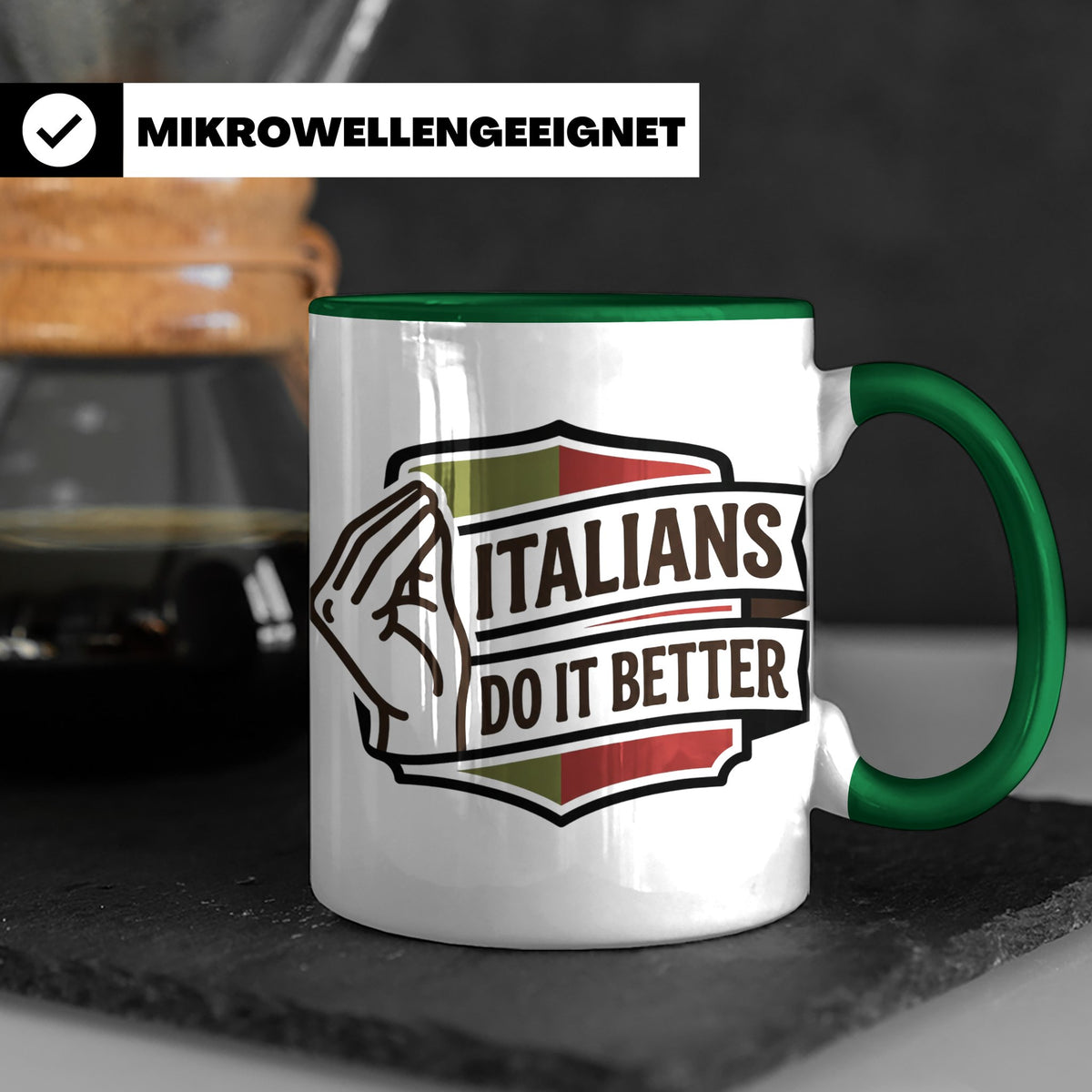Italiener Tasse Italians Do It Better, lustiger Spruch, Ital – Grün [farbe:grün]