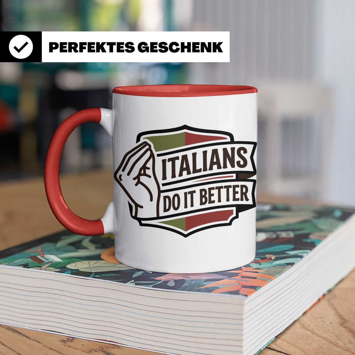 Italiener Tasse Italians Do It Better, lustiger Spruch, Ital – Rot [farbe:rot]