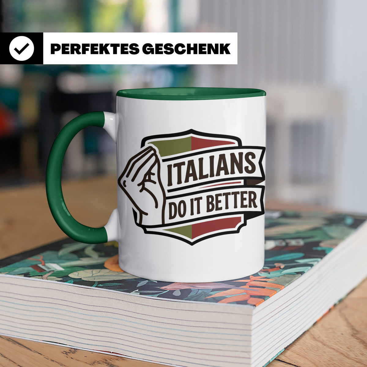 Italiener Tasse Italians Do It Better, lustiger Spruch, Ital – Grün [farbe:grün]